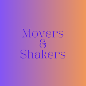 Movers & Shakers
