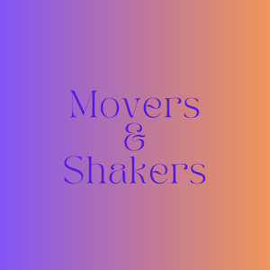 Movers & Shakers